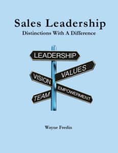 Sales Leadership: Distinctions with a Difference http://www.lulu.com/shop/wayne-fredin/sales-leadership-distinctions-with-a-difference/paperback/product-23955242.html 